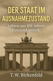 Der Staat im Ausnahmezustand - Lehren aus 100 Jahren Notstandspolitik (eBook, ePUB)