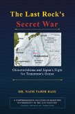 The Last Rock's Secret War: Okinotorishima and Japan's Fight for Tomorrow's Ocean (eBook, ePUB)