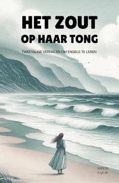 Cover Het Zout Op Haar Tong: Tweetalige Verhalen Om Engels Te Leren (eBook, ePUB)