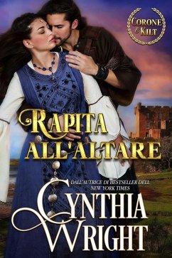 Rapita all'altare (Corone e Kilt: La famiglia St. Briac, #3) (eBook, ePUB) Cover Rapita all'altare (Corone e Kilt: La famiglia St. Briac, #3) (eBook, ePUB)
