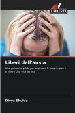 Liberi dall'ansia Liberi dall'ansia