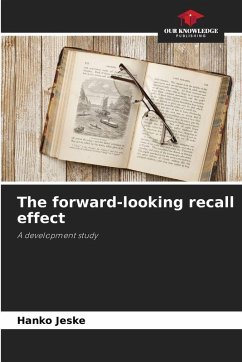 The forward-looking recall effect - Jeske, Hanko