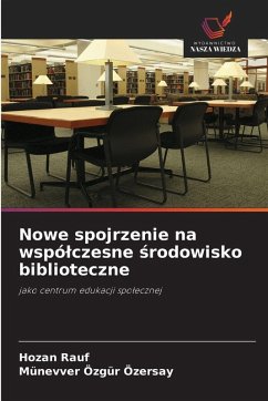 Cover Nowe spojrzenie na wspó¿czesne ¿rodowisko biblioteczne