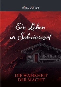 Cover Ein Leben in Schwarzrot - Die Wahrheit der Macht