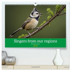 Singers from our regions - Our intimate nature (High Quality Premium Wall Calendar 2026 DIN A2 landscape),CALVENDO 12 Month Wall Calendar Singers from our regions - Our intimate nature (High Quality Premium Wall Calendar 2026 DIN A2 landscape),CALVENDO 12 Month Wall Calendar