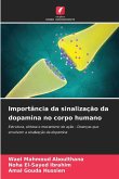 Importância da sinalização da dopamina no corpo humano Importância da sinalização da dopamina no corpo humano