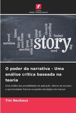 O poder da narrativa - Uma análise crítica baseada na teoria - Neuhaus, Tim
