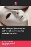 Reabilitação maxilo-facial extra-oral com implantes osseointegrados Reabilitação maxilo-facial extra-oral com implantes osseointegrados