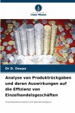 Analyse von Produktrückgaben und deren Auswirkungen auf die Effizienz von Einzelhandelsgeschäften Analyse von Produktrückgaben und deren Auswirkungen auf die Effizienz von Einzelhandelsgeschäften