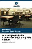 Die zeitgenössische Bibliotheksumgebung neu denken