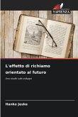 L'effetto di richiamo orientato al futuro L'effetto di richiamo orientato al futuro