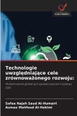 Technologie uwzgl¿dniaj¿ce cele zrównowa¿onego rozwoju: