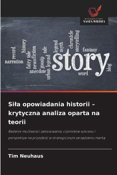 Si¿a opowiadania historii - krytyczna analiza oparta na teorii - Neuhaus, Tim