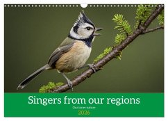Singers from our regions - Our intimate nature (Wall Calendar 2026 DIN A3 landscape), CALVENDO 12 Month Wall Calendar Singers from our regions - Our intimate nature (Wall Calendar 2026 DIN A3 landscape), CALVENDO 12 Month Wall Calendar