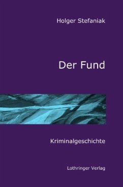 Der Fund - Stefaniak, Holger