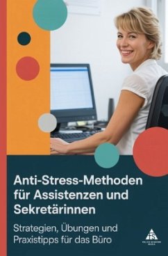 Cover Anti-Stress-Methoden für Assistenzen und Sekretärinnen