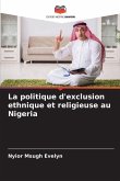 La politique d'exclusion ethnique et religieuse au Nigeria La politique d'exclusion ethnique et religieuse au Nigeria