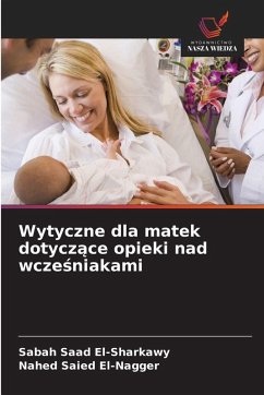 Cover Wytyczne dla matek dotycz¿ce opieki nad wcze¿niakami