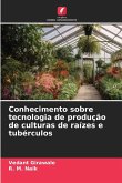 Conhecimento sobre tecnologia de produção de culturas de raízes e tubérculos Conhecimento sobre tecnologia de produção de culturas de raízes e tubérculos