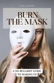 Burn the Mask