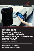 Dynamiczne bezprzewodowe ¿adowanie pojazdu elektrycznego z systemem pomiarowym Dynamiczne bezprzewodowe ¿adowanie pojazdu elektrycznego z systemem pomiarowym