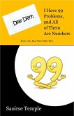 Dear Diary: I Have 99 Problems and All of Them Are Numbers (Dear Diary Style Files, #2) (eBook, ePUB)