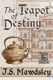 The Teapot Of Destiny (Years of Exile, #4) (eBook, ePUB)