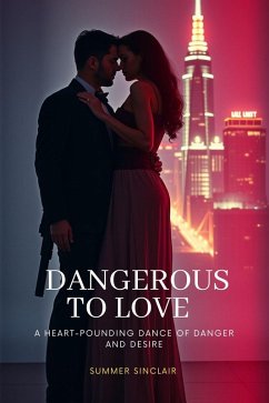 Cover Dangerous to Love (eBook, ePUB)
