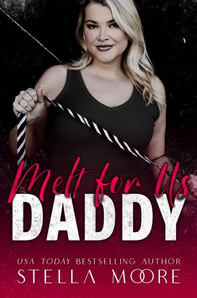 Melt For Us, Daddy (Big Daddy Energy, #4) (eBook, ePUB) Melt For Us, Daddy (Big Daddy Energy, #4) (eBook, ePUB)