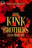 The Kink Brothers (Love and Bullets, #1) (eBook, ePUB) The Kink Brothers (Love and Bullets, #1) (eBook, ePUB)