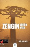 Zengin Düsün Zengin Yasa Zengin Düsün Zengin Yasa