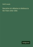 Narrative of a Mission to Bokhara in the Years 1843-1845