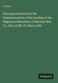 Discourse Delivered At the Commemoration of the Landing of the Pilgrims of Maryland, Celebrated May 15, 1843, At Mt. St. Mary's, Md