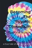 Becoming The Psychic Comedium Becoming The Psychic Comedium