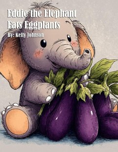 Cover Eddie the Elephant Eats Eggplants