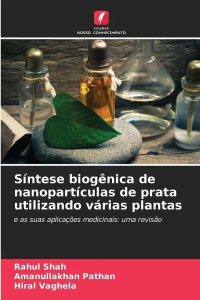 Síntese biogênica de nanopartículas de prata utilizando várias plantas Síntese biogênica de nanopartículas de prata utilizando várias plantas