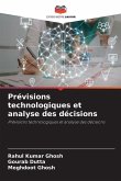 Prévisions technologiques et analyse des décisions Prévisions technologiques et analyse des décisions