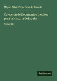 Coleccion de Documentos Inéditos para la Historia de España Coleccion de Documentos Inéditos para la Historia de España