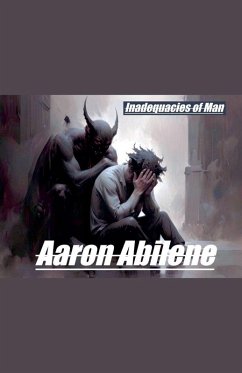 Inadequacies of Man - Abilene, Aaron
