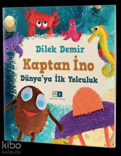 Kaptan Ino - Dünyaya Ilk Yolculuk - Demir, Dilek