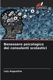 Benessere psicologico dei consulenti scolastici Benessere psicologico dei consulenti scolastici