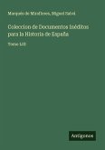 Coleccion de Documentos Inéditos para la Historia de España Coleccion de Documentos Inéditos para la Historia de España