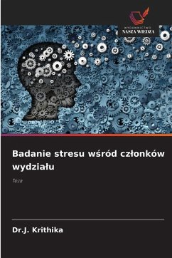 Badanie stresu w¿ród cz¿onków wydzia¿u - Krithika, Dr.J.