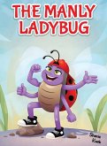 The Manly Ladybug
