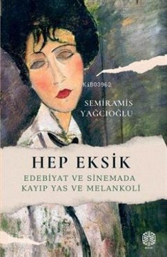 Hep Eksik - Yagcioglu, Semiramis Hep Eksik - Yagcioglu, Semiramis