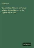 Report of the Minister of Foreign Affairs, Biennial Report to the Legislature of 1862