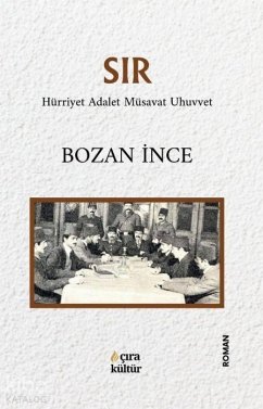 Sir - Hürriyet Adalet Müsavat Uhuvvet - Ince, Bozan