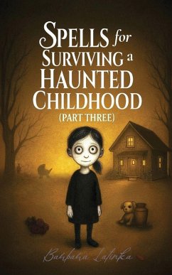 Cover Spells for Surviving a Haunted Childhood