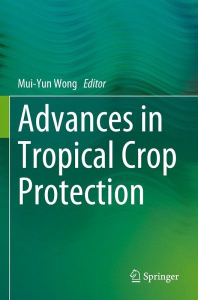 Advances in Tropical Crop Protection Advances in Tropical Crop Protection