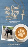 My God, My Dog And Me